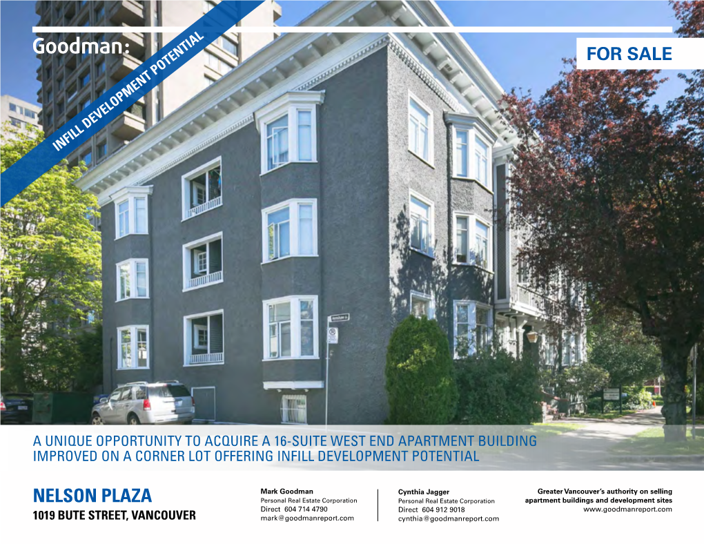 A Unique Opportunity to Acquire a 16-Suite West End Apartment Building Improved on a Corner Lot Offering Infill Development Potential