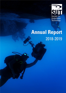 Annual Report 2018-2019 Society for Underwater Technology Annual Report 2018-2019