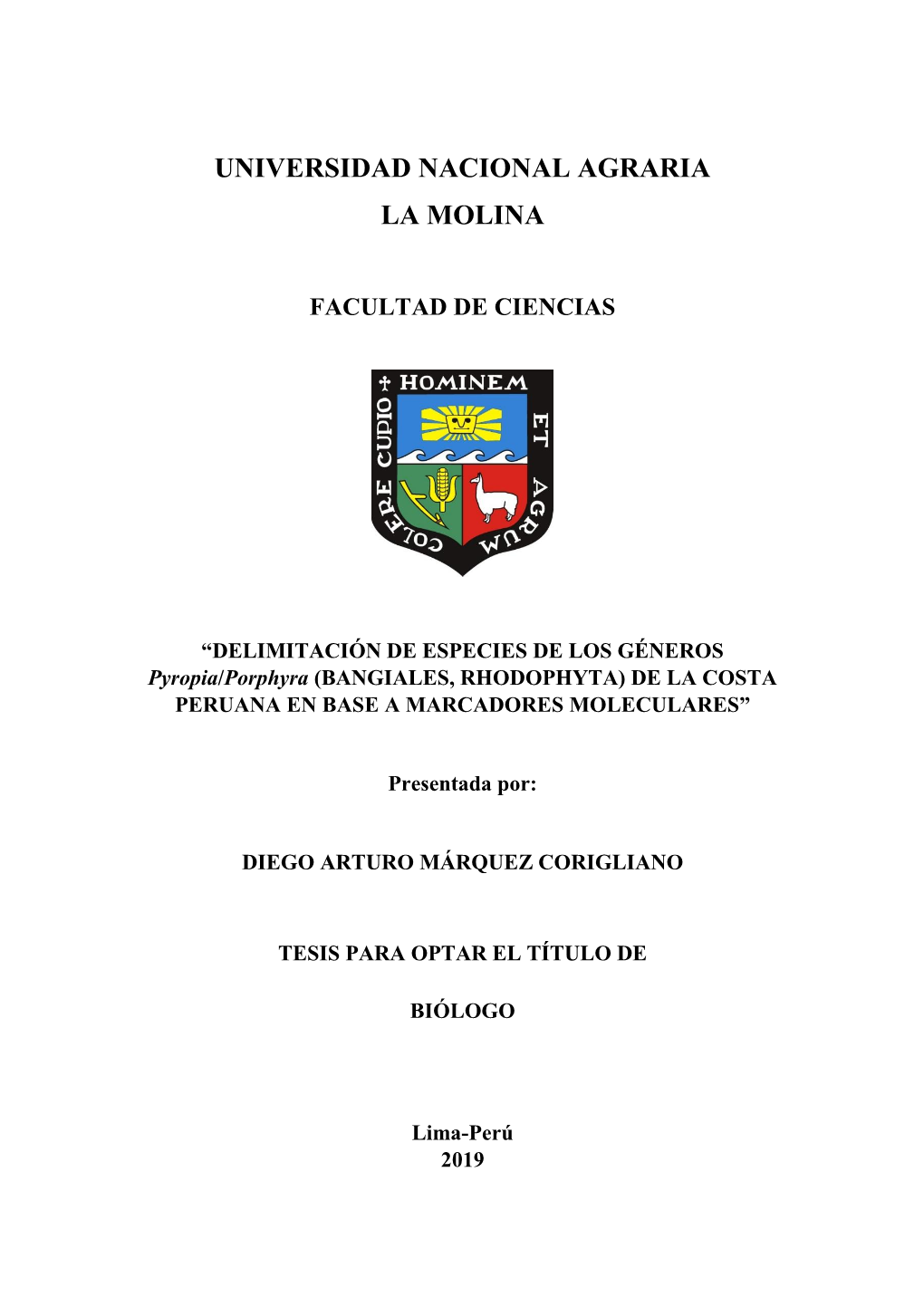 DELIMITACIÓN DE ESPECIES DE LOS GÉNEROS Pyropia/Porphyra (BANGIALES, RHODOPHYTA) DE LA COSTA PERUANA EN BASE a MARCADORES MOLECULARES”