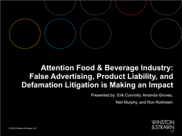 Attention Food & Beverage Industry: False Advertising, Product Liability, and Defamation Litigation Is Making an Impact