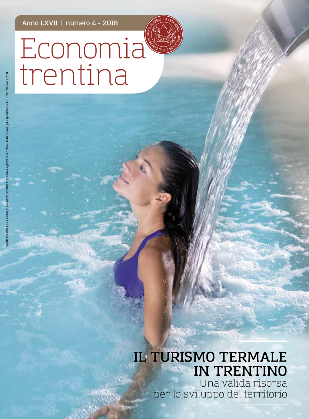 Economia Trentina Rivista Trimestrale Della Camera Di Commercio Industria Artigianato E Agricoltura Di Trento - Poste Italiane Spa - Spedizione in A.P