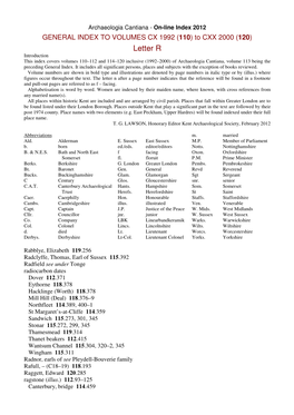 Letter R Introduction This Index Covers Volumes 110–112 and 114–120 Inclusive (1992–2000) of Archaeologia Cantiana, Volume 113 Being the Preceding General Index
