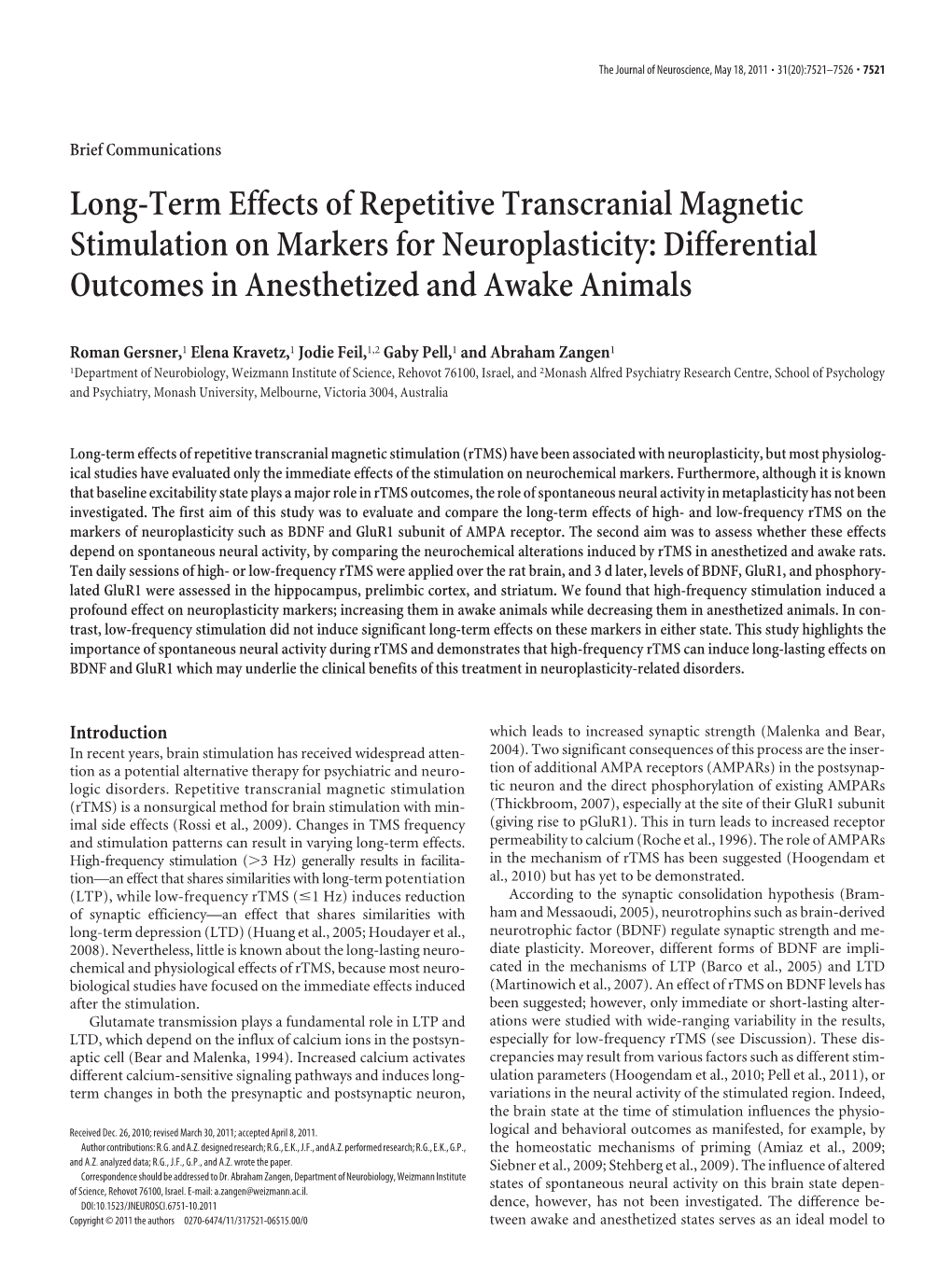 Long-Term Effects of Repetitive Transcranial Magnetic Stimulation on Markers for Neuroplasticity: Differential Outcomes in Anesthetized and Awake Animals