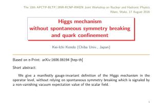 Higgs Mechanism Without Spontaneous Symmetry Breaking and Quark Conﬁnement