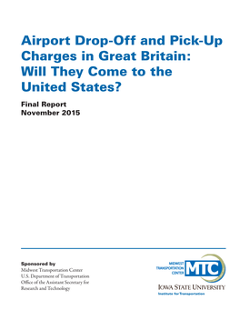 Airport Drop-Off and Pick-Up Charges in Great Britain: Will They Come to the United States? Final Report November 2015