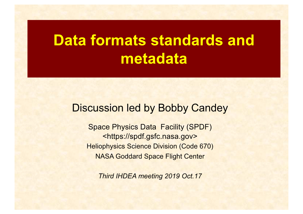 Data Formats Standards and Metadata