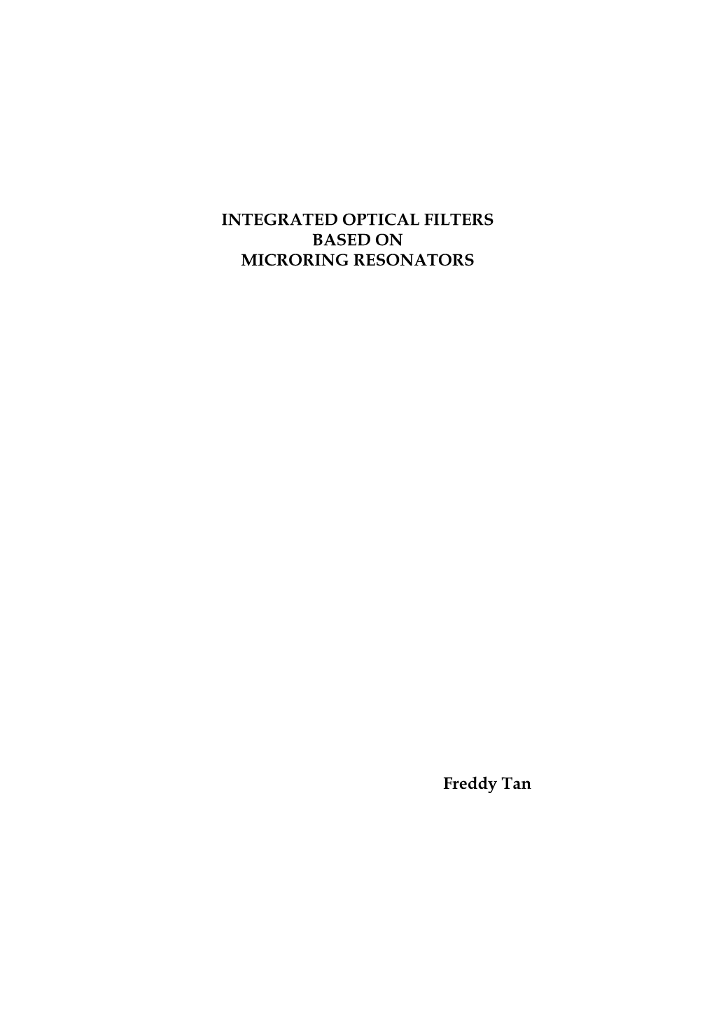 INTEGRATED OPTICAL FILTERS BASED on MICRORING RESONATORS Freddy