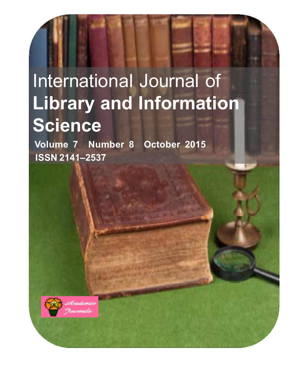 International Journal of Library and Information Science Volume 7 Number 8 October 2015 ISSN 2141–2537