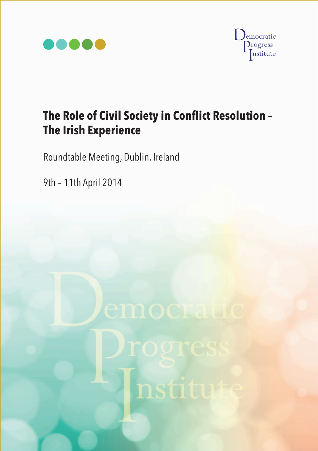 The Role of Civil Society in Conflict Resolution – the Irish Experience