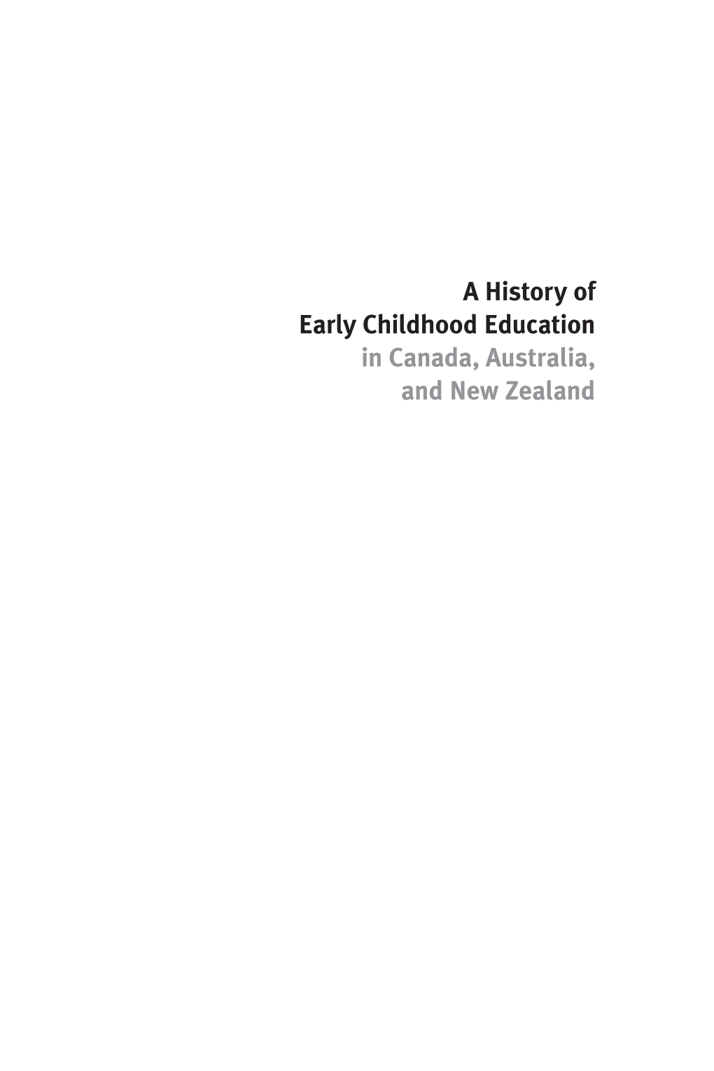 A History of Early Childhood Education in Canada, Australia, and New Zealand