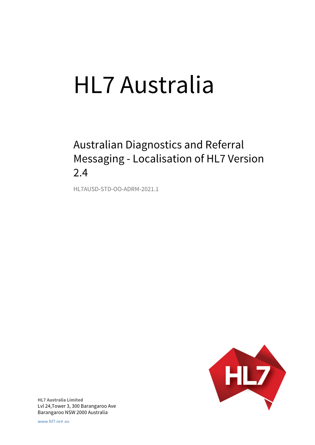 Australian Diagnostics and Referral Messaging - Localisation of HL7 Version 2.4