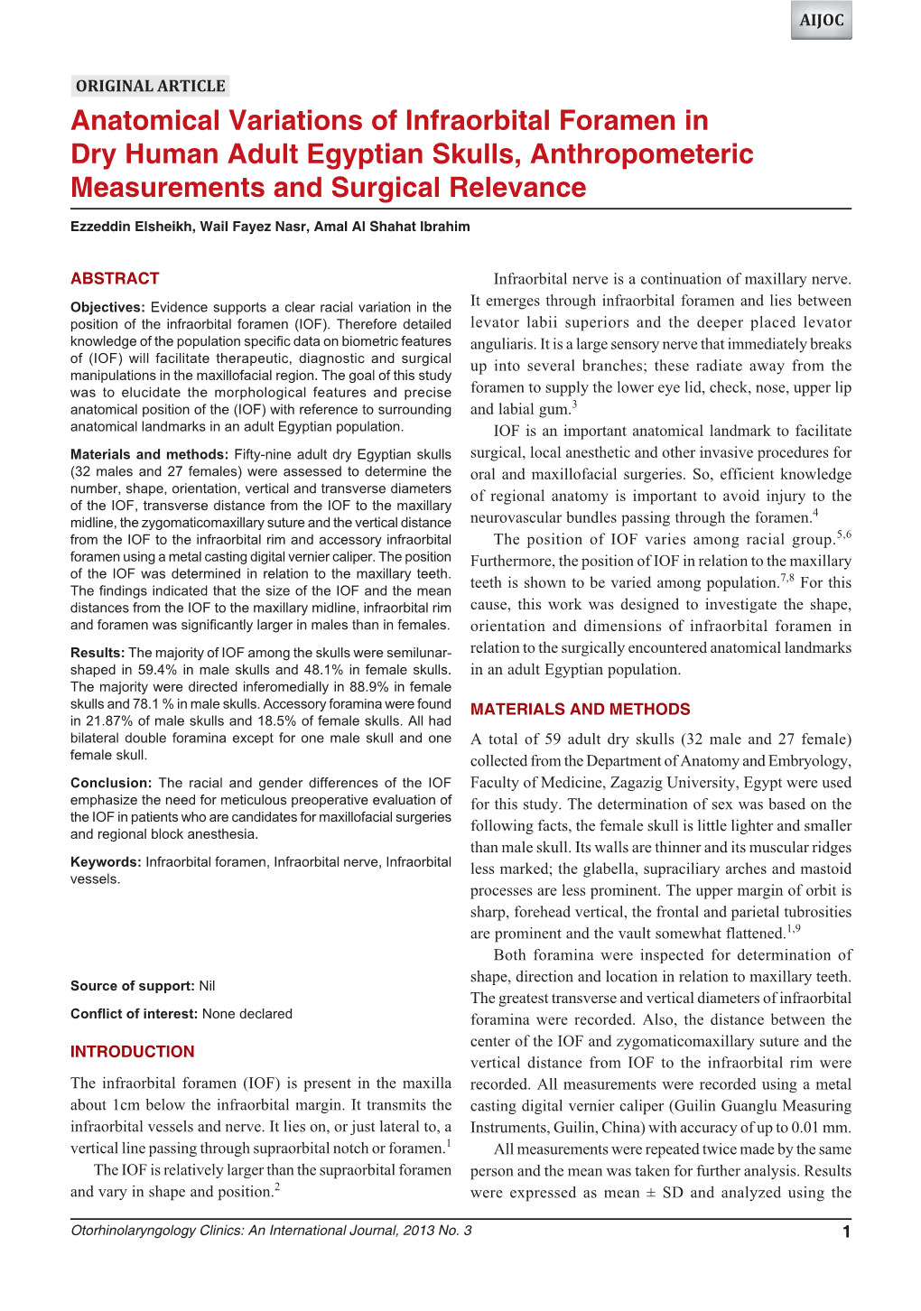 Anatomical Variations of Infraorbital Foramen in Dry Human Adult Egyptian Skulls, Anthropometeric Measurements and Surgical Relevance