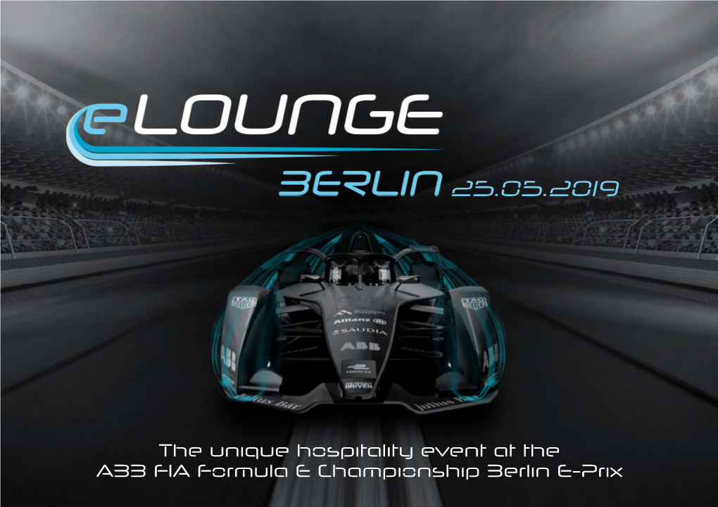 The Unique Hospitality Event at the ABB FIA Formula E Championship Berlin E-Prix at a Glance