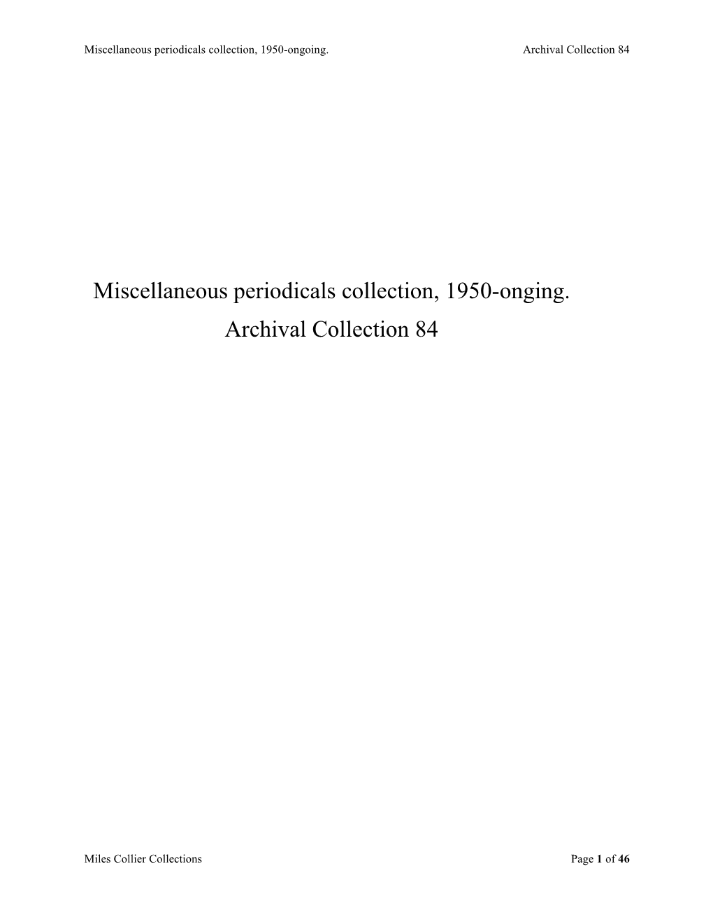 Miscellaneous Periodicals Collection, 1950-Onging. Archival Collection 84