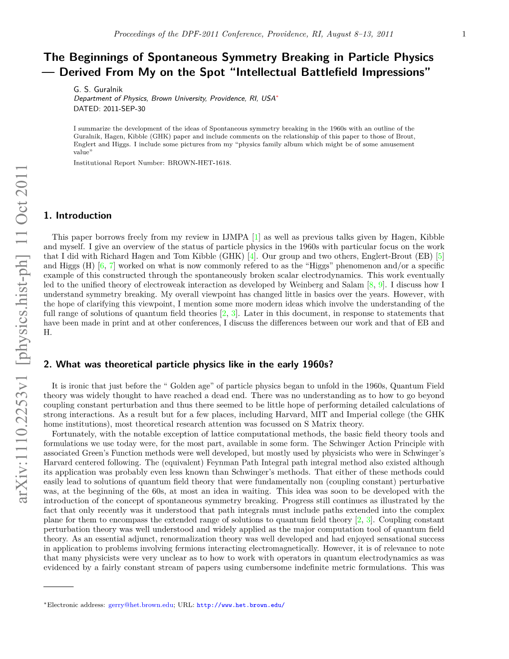 The Beginnings of Spontaneous Symmetry Breaking in Particle Physics — Derived from My on the Spot “Intellectual Battleﬁeld Impressions” G