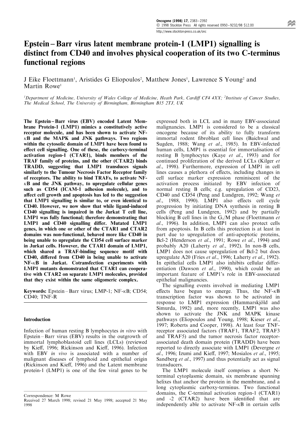 Epstein ± Barr Virus Latent Membrane Protein-1 (LMP1) Signalling Is Distinct from CD40 and Involves Physical Cooperation of Its Two C-Terminus Functional Regions