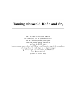 Taming Ultracold Rbsr and Sr2