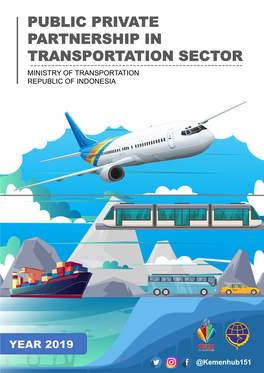 Public Private Partnership in Transportation Sector Ministry of Transportation Republic of Indonesia