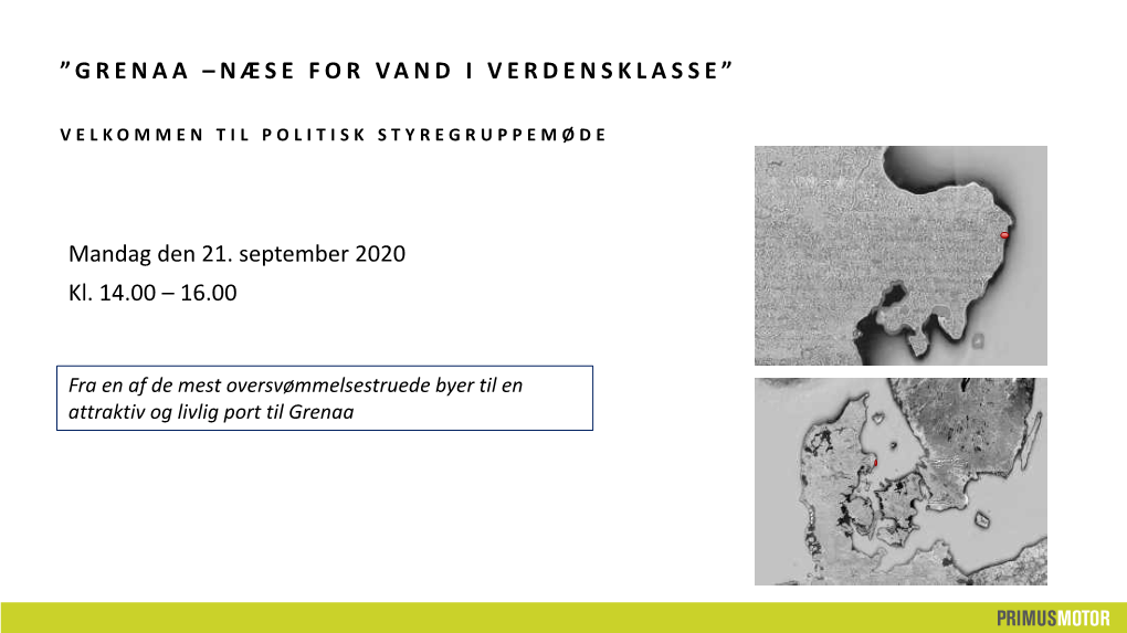 ”GRENAA –NÆSE for VAND I VERDENSKLASSE” Mandag Den 21. September 2020 Kl. 14.00