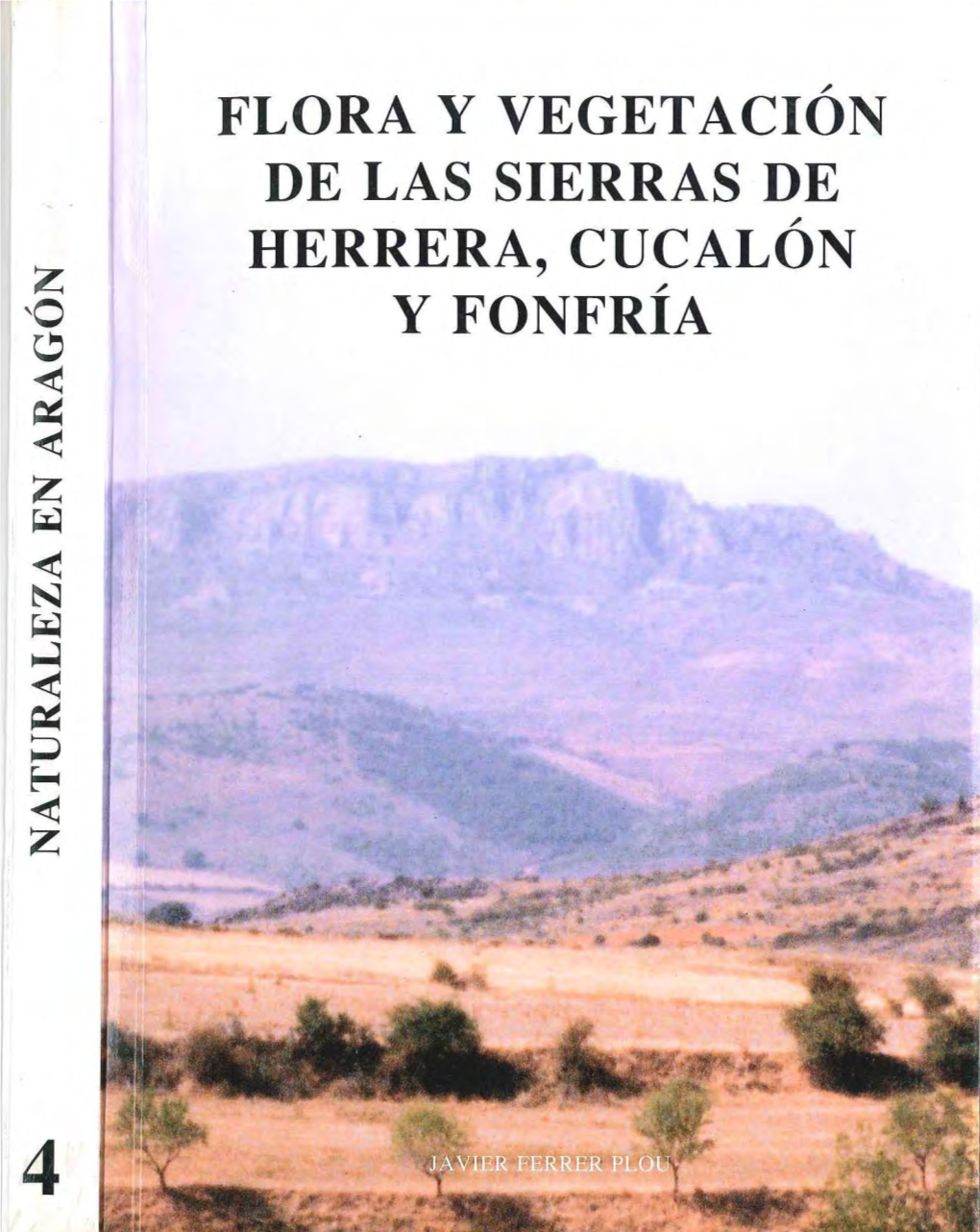 Flora Y Vegetación De Las Sierras De Cucalón Y Fonfría. FLORA