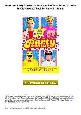 Party Monster a Fabulous but True Tale of Murder in Clubland Pdf Book by James St