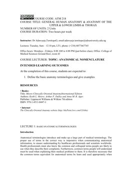 ATM 218 COURSE TITLE: GENERAL HUMAN ANATOMY & ANATOMY of the UPPER & LOWER LIMBS & THORAX NUMBER of UNITS: 2 Units COURSE DURATION: Two Hours Per Week