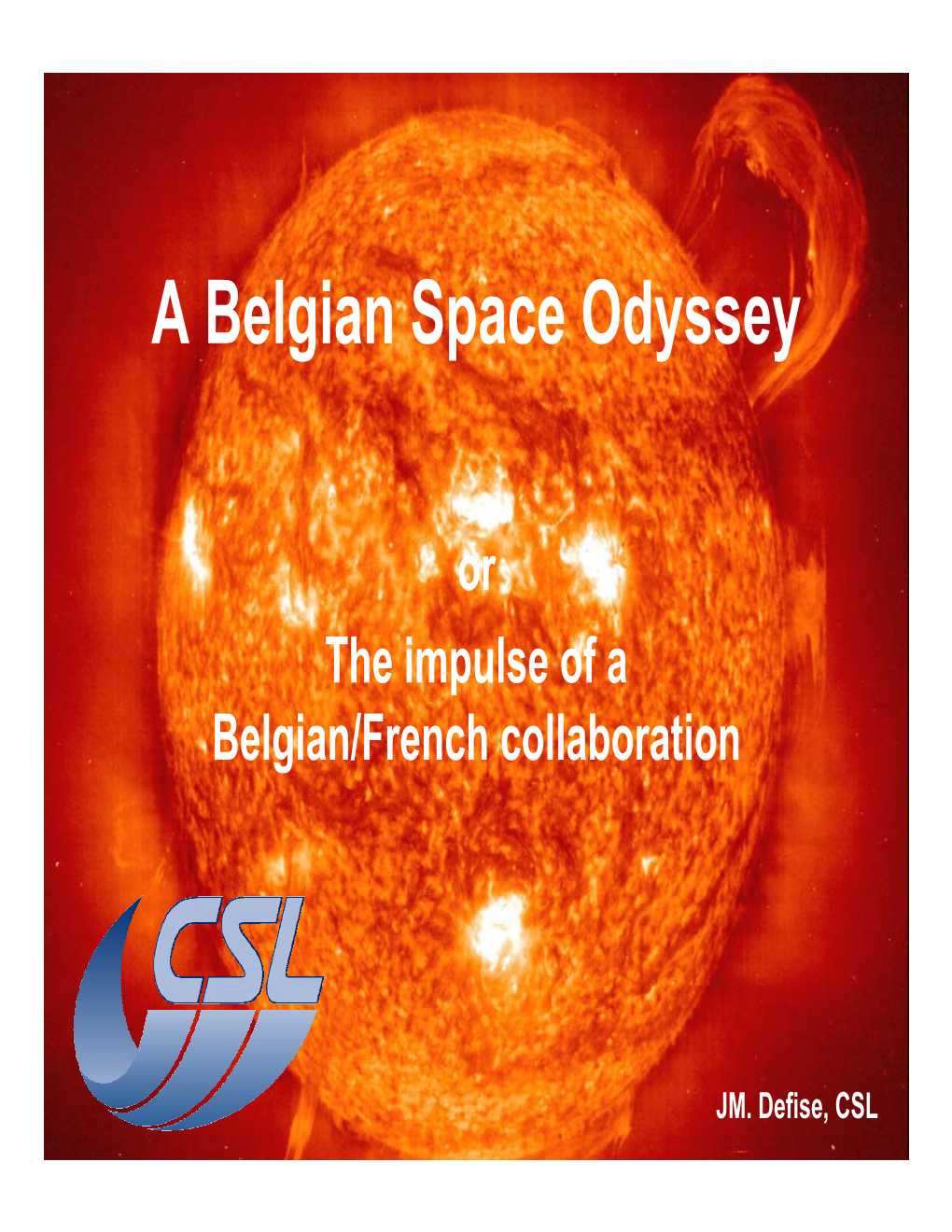 A Belgian Space Odyssey