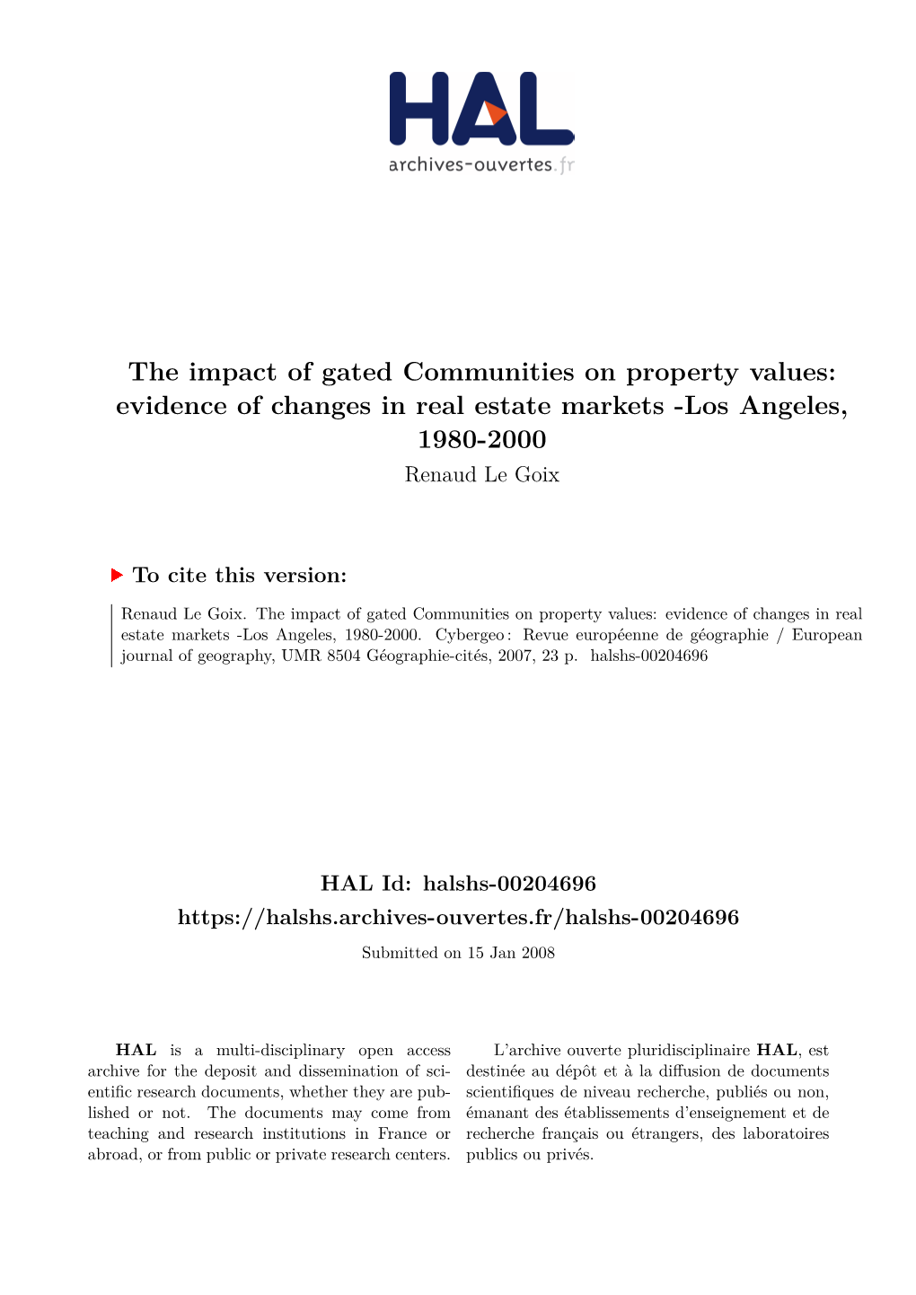 The Impact of Gated Communities on Property Values: Evidence of Changes in Real Estate Markets -Los Angeles, 1980-2000 Renaud Le Goix