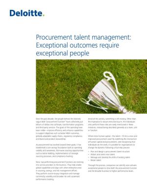 Procurement Talent Management: Exceptional Outcomes Require Exceptional People