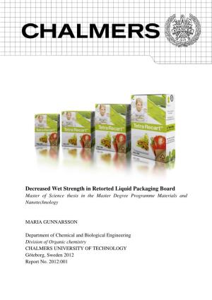 Decreased Wet Strength in Retorted Liquid Packaging Board Master of Science Thesis in the Master Degree Programme Materials and Nanotechnology