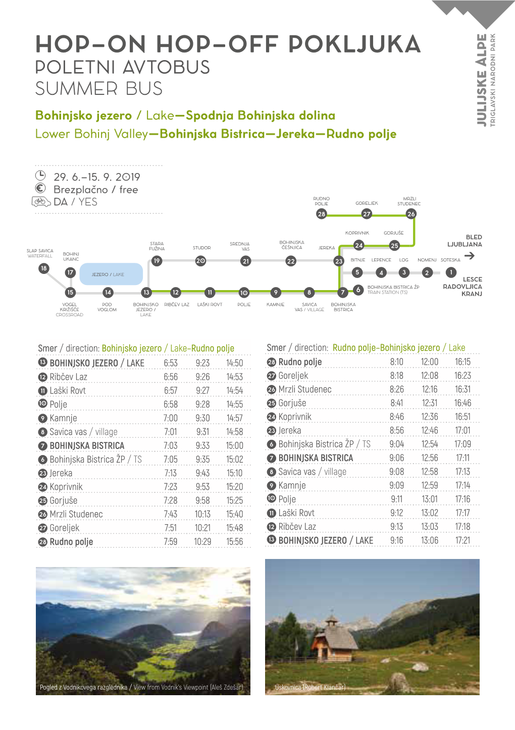 HOP–ON HOP–OFF POKLJUKA POLETNI AVTOBUS SUMMER BUS Bohinjsko Jezero / Lake—Spodnja Bohinjska Dolina Lower Bohinj Valley—Bohinjska Bistrica—Jereka—Rudno Polje