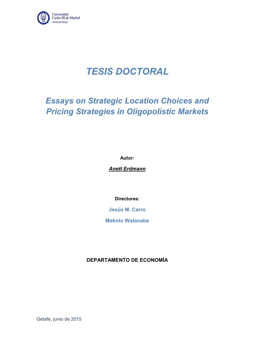 Essays on Strategic Location Choices and Pricing Strategies in Oligopolistic Markets