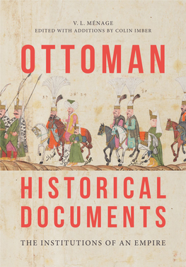 THE INSTITUTIONS of an EMPIRE Ottoman Historical Documents the Institutions of an Empire