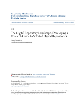 Developing a Research Guide to Selected Digital Repositories Zheng (Jessica) Lu University of San Francisco, Zjlu@Usfca.Edu