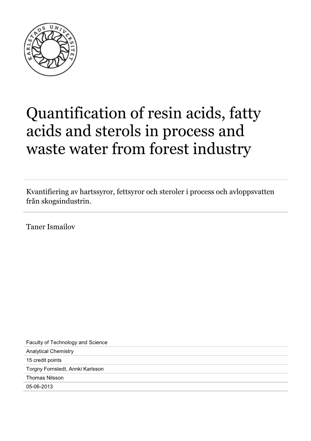 Quantification of Resin Acids, Fatty Acids and Sterols in Process and Waste Water from Forest Industry