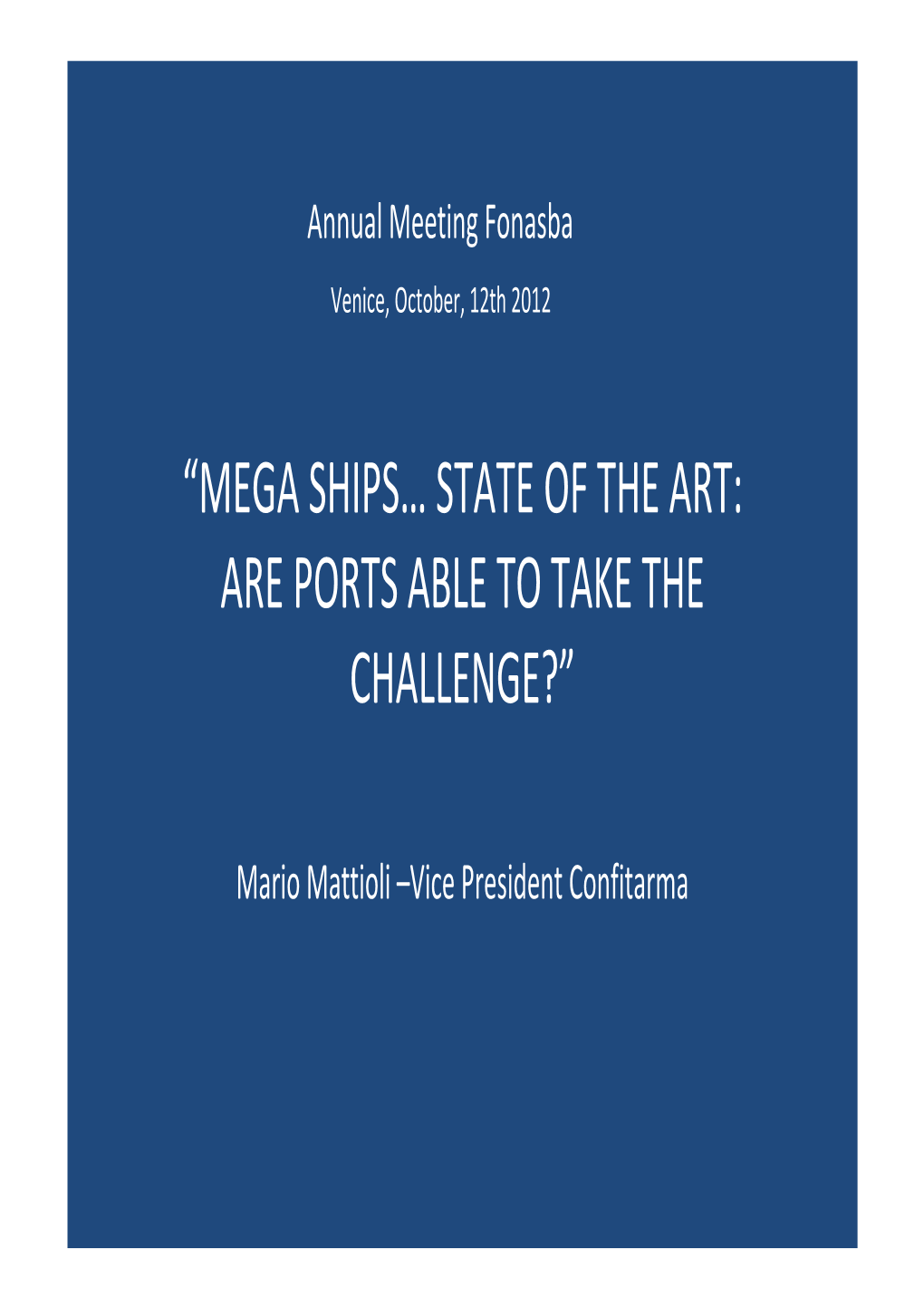 Mega Ships… State of the Art: Are Ports Able to Take the Challenge?”