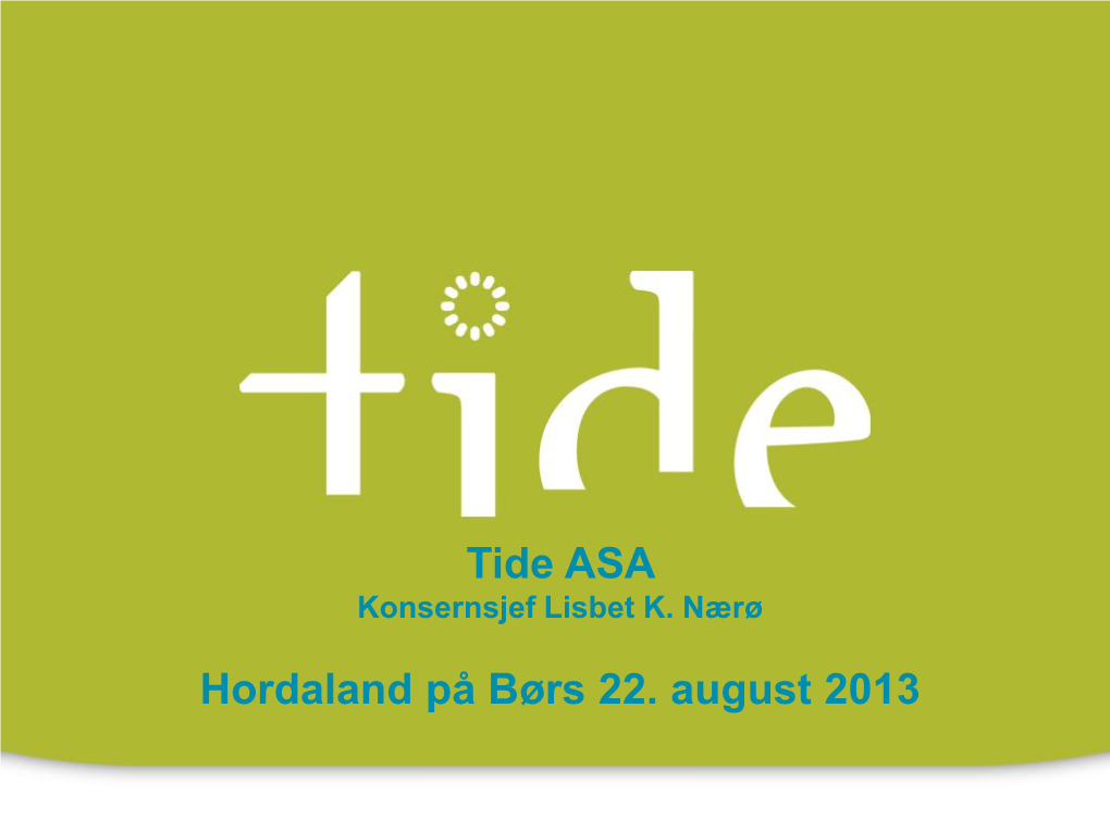 Tide ASA Hordaland På Børs 22. August 2013