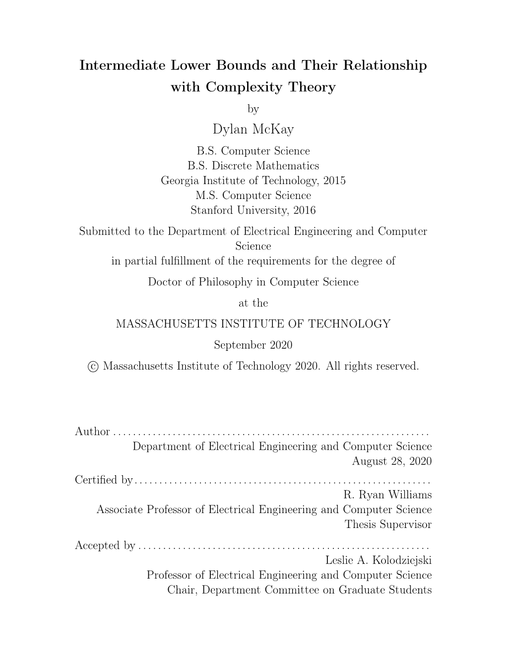 Intermediate Lower Bounds and Their Relationship with Complexity Theory by Dylan Mckay B.S