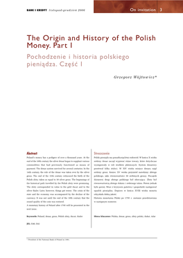 The Origin and History of the Polish Money. Part I Pochodzenie I Historia Polskiego Pieniàdza