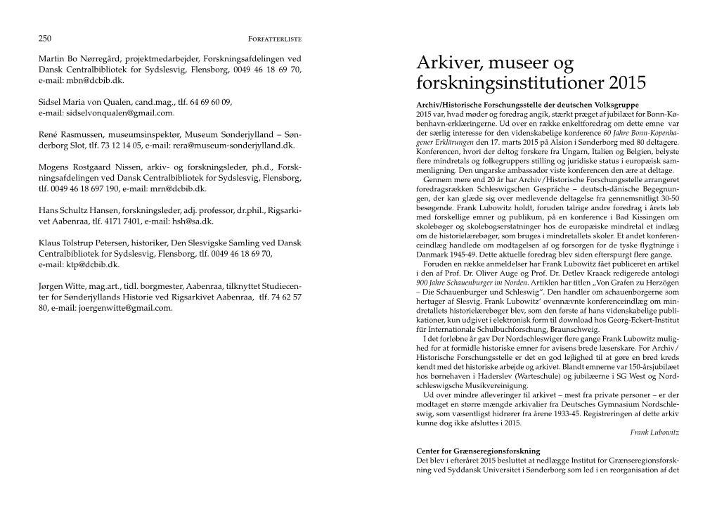 Arkiver, Museer Og Forskningsinstitutioner 2015 Arkiver, Museer Og Forskningsinstitutioner 2015 253 Samfundsvidenskabelige Fakultet