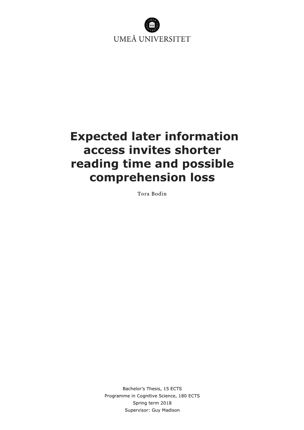 Expected Later Information Access Invites Shorter Reading Time and Possible Comprehension Loss
