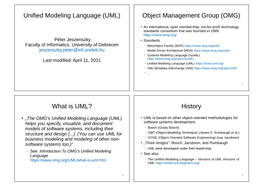 Unified Modeling Language (UML) What Is UML? Object Management