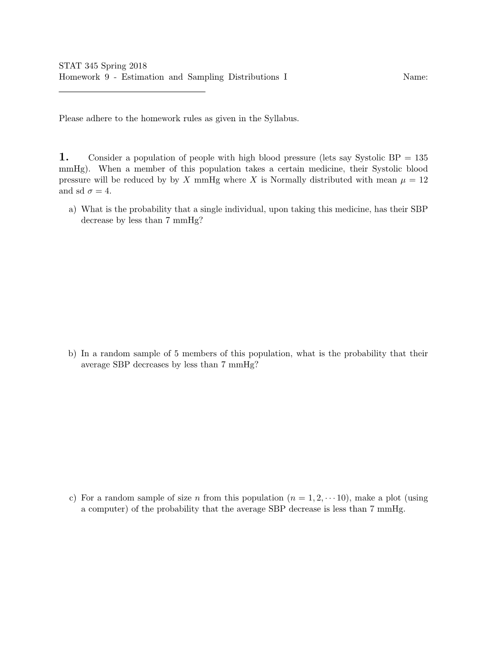 STAT 345 Spring 2018 Homework 9 - Estimation and Sampling Distributions I Name