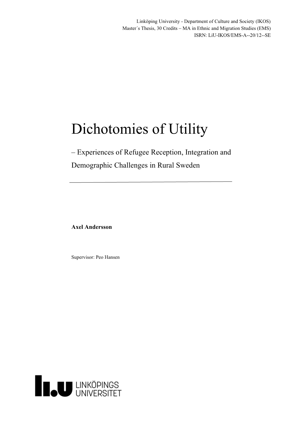 Dichotomies of Utility