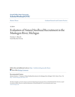 Evaluation of Natural Steelhead Recruitment in the Muskegon River, Michigan Nicholas C