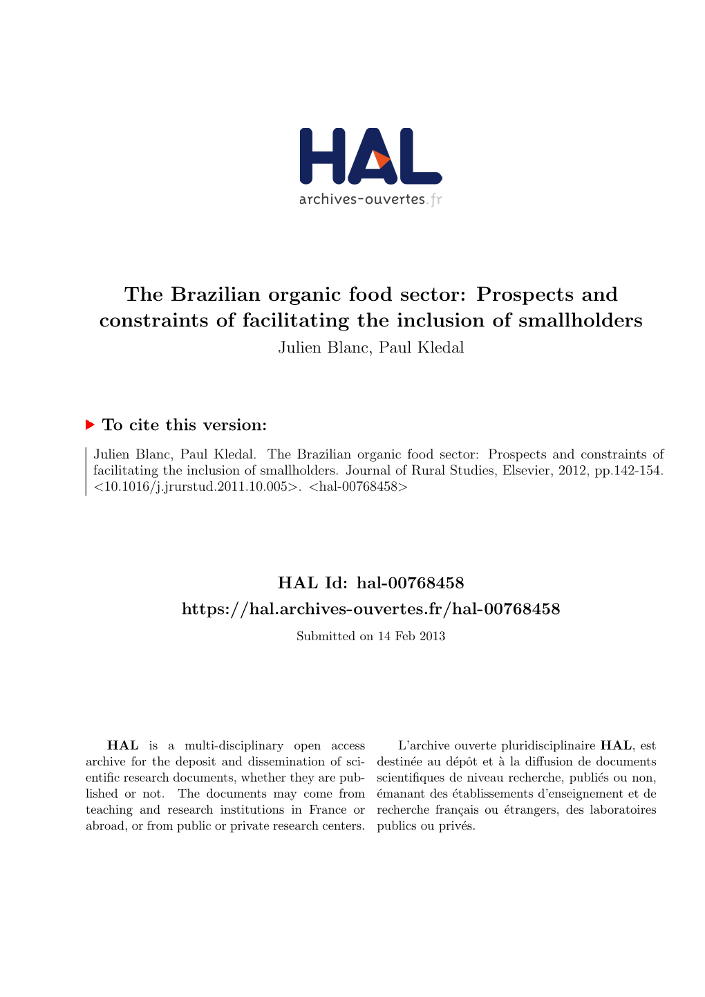 The Brazilian Organic Food Sector: Prospects and Constraints of Facilitating the Inclusion of Smallholders Julien Blanc, Paul Kledal
