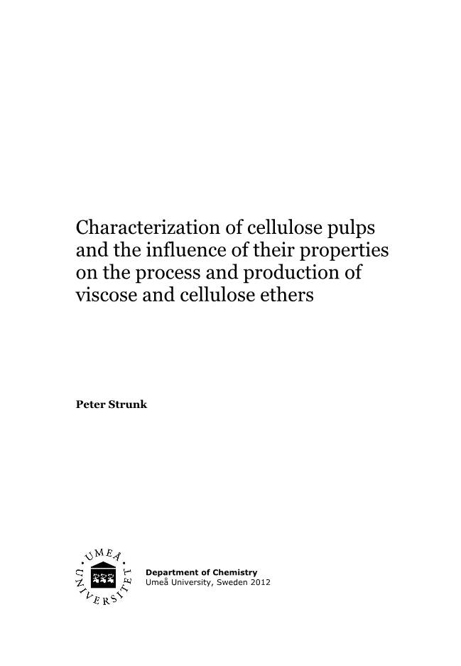 Characterization of Cellulose Pulps and the Influence of Their Properties on the Process and Production of Viscose and Cellulose Ethers