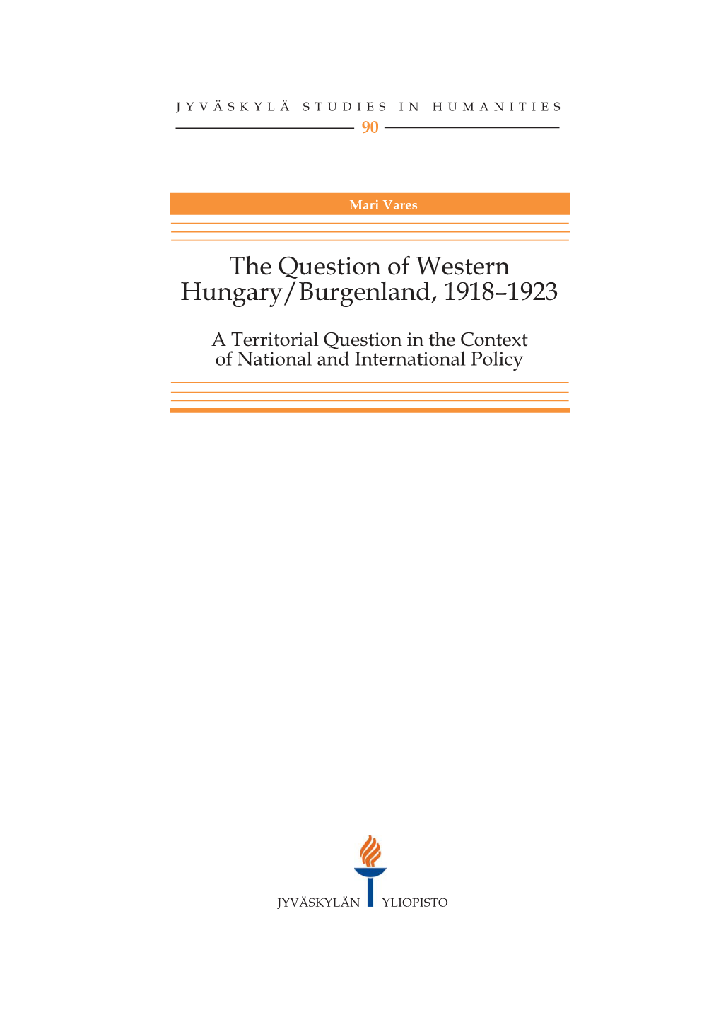 The Question of Western Hungary / Burgenland 1918-1923
