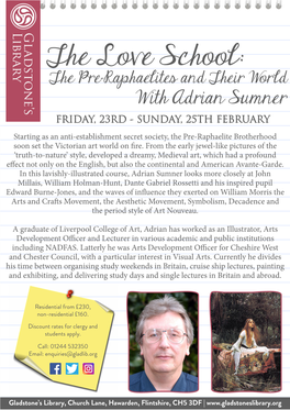 The Love School: the Pre-Raphaelites and Their World with Adrian Sumner FRIDAY, 23RD - SUNDAY, 25TH FEBRUARY