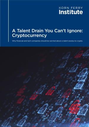 A Talent Drain You Can't Ignore: Cryptocurrency